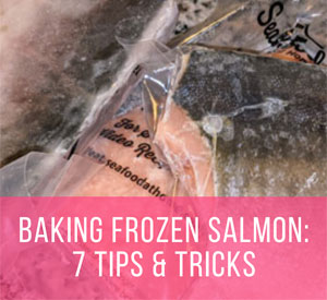 Baking Frozen Salmon: 7 Tips & Tricks